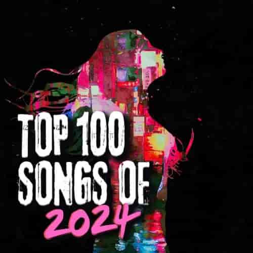 Top 100 Songs of 2024 (2024) скачать торрент