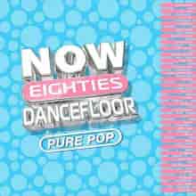 NOW That's What I Call 80s Dancefloor – PURE POP (2CD) (2024) скачать торрент