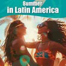 Summer in Latin America (2024) скачать торрент