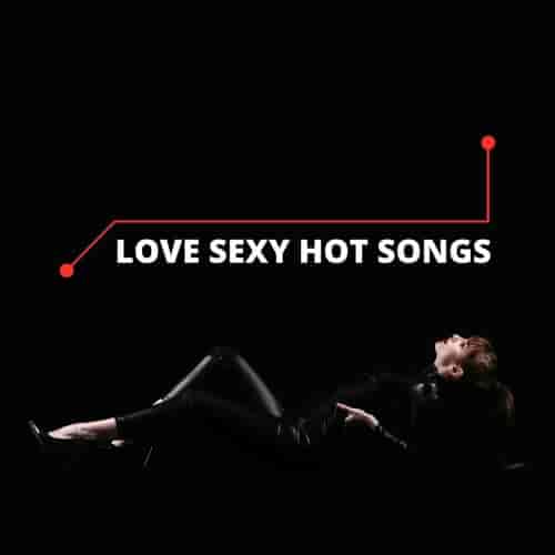 Love Sexy Hot Songs (2024) скачать торрент