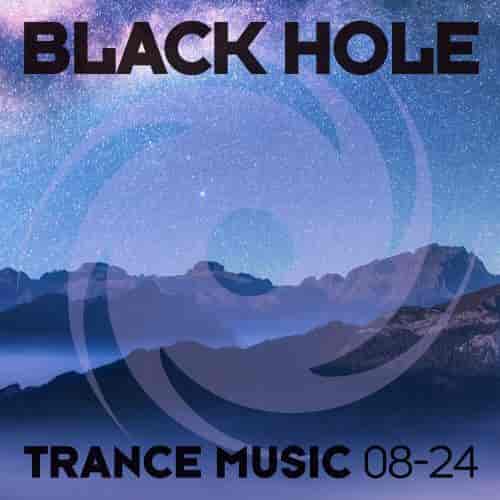 Black Hole Trance Music 08-24 (2024) скачать торрент