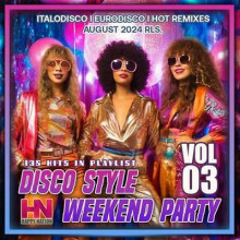 Disco Style Weekend Party Vol. 03 (2024) скачать через торрент