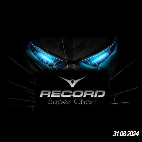 Record Super Chart 31.08.2024 (2024) скачать через торрент