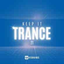 Keep It Trance Vol. 21 (2024) скачать торрент