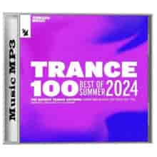 Trance 100 - Best Of Summer 2024 [Extended Versions] (2024) скачать торрент