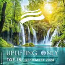 Uplifting Only Top 15: September 2024 (Extended Mixes) (2024) скачать торрент