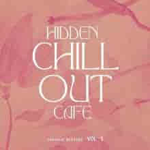 Hidden Chill out Cafe [Vol. 1] (2024) скачать торрент