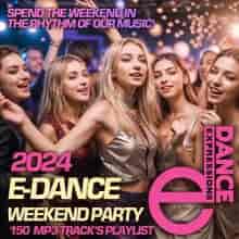 E-Dance Weekend Party (2024) скачать торрент