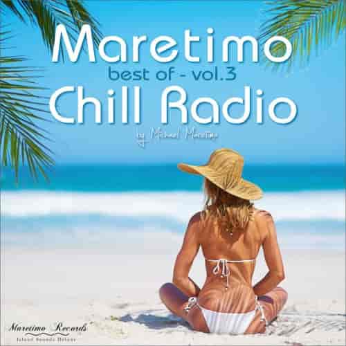 Maretimo Chill Radio - Best of Vol. 3 - Positive Summer Vibes (2024) скачать торрент