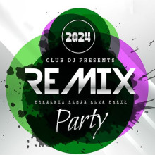 Presents Remix Club Party (2024) скачать торрент