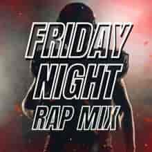 Friday Night Rap Mix