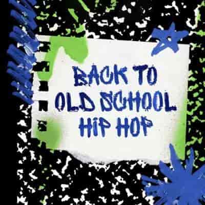 Back To Old School Hip Hop (2024) скачать торрент