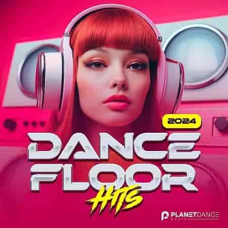 Dancefloor Hits 2024 (2024) скачать торрент