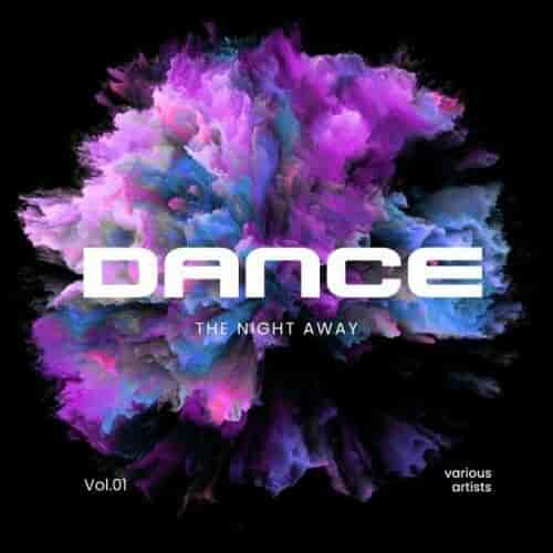 Dance the Night Away, Vol. 1 (2024) скачать торрент