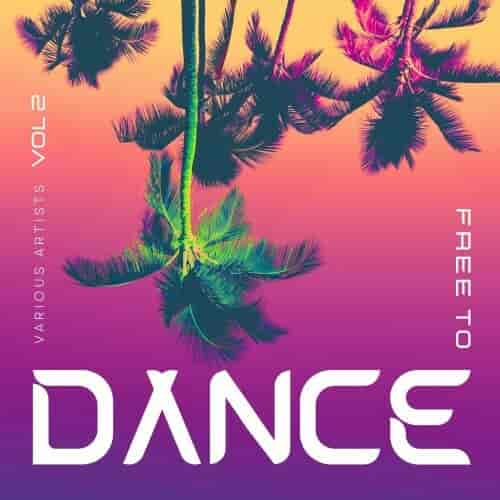 Free To Dance, Vol. 2 (2024) скачать торрент