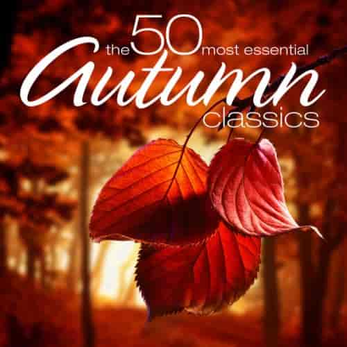 The 50 Most Essential Autumn Classics (2024) скачать торрент