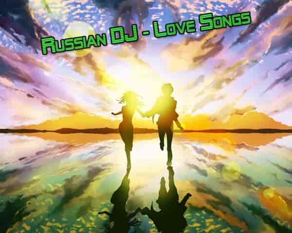 Russian DJ - Love Songs (2024) скачать торрент