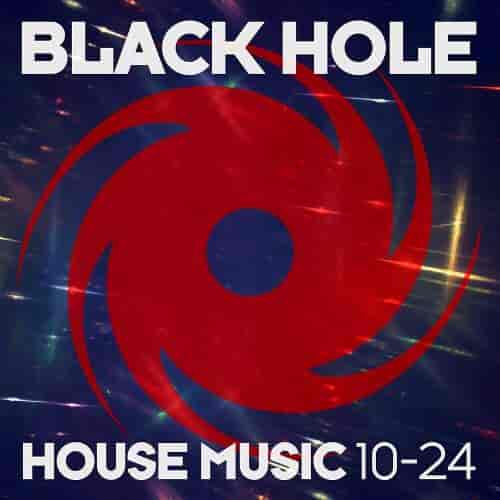 Black Hole House Music 10-24 (2024) скачать торрент