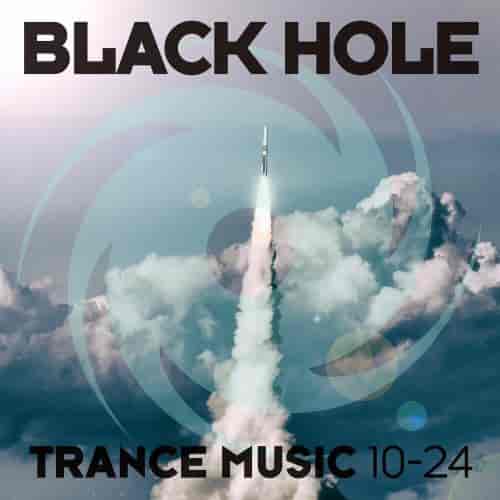 Black Hole Trance Music 10-24 (2024) скачать торрент