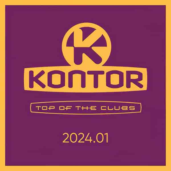 Kontor Top of the Clubs 2024.01