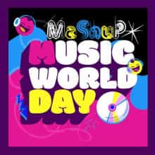 Mashup World Music Day Rework