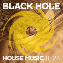 Black Hole House Music 11–24