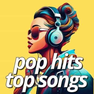 pop hits top songs (2024) скачать торрент