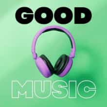 Good Music – Hits & New Bangers (2025) скачать торрент