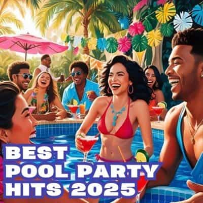 Best Pool Party Hits (2025) скачать торрент