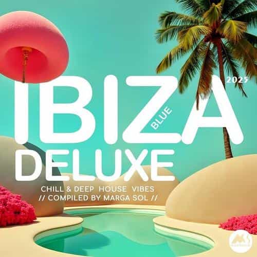 Ibiza Blue Deluxe 2025 (Complied by Marga Sol)