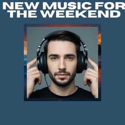 NEW MUSIC FOR THE WEEKEND (2025) скачать торрент