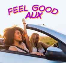 Feel Good Aux