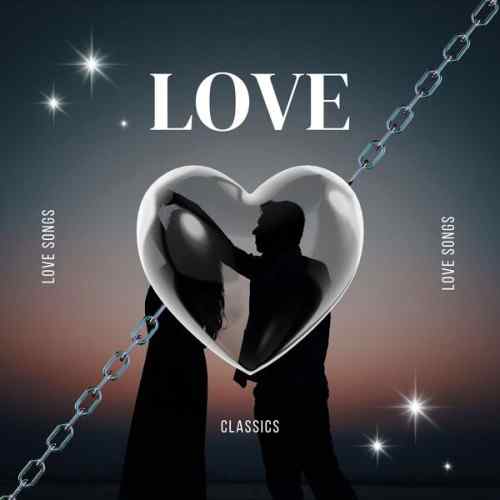 LOVE - Love Songs - Classics