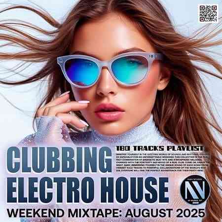 Clubbing Electro House: Weekend Mixtape