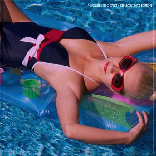 Poolside Grooves [Chillout Hits Edition] (2025) скачать торрент