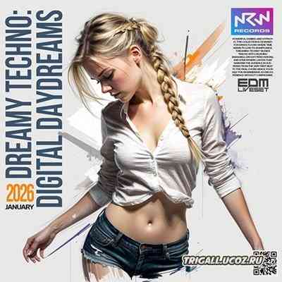 Dreamy Techno: Digital Daydreams (2026) скачать торрент