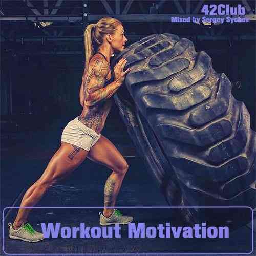 Workout Motivation 2018-2026 Mixed by Sergey Sychev (2026) скачать торрент Workout Motivation 2018-2026 Mixed by Sergey Sychev (2026) скачать через торрент