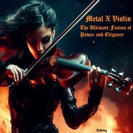 Metal X Violin. The Ultimate Fusion of Power and Elegance