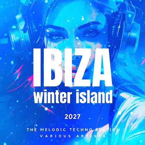 Ibiza Winter Island 2027